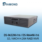 DS-9632NI-I16 / DS-9664NI-I16   32/64CH H.264 RAID NVR